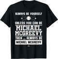 Always Be Yourself Michael McGreevy Prospect Baseball Fan Apparel | Trending 2025