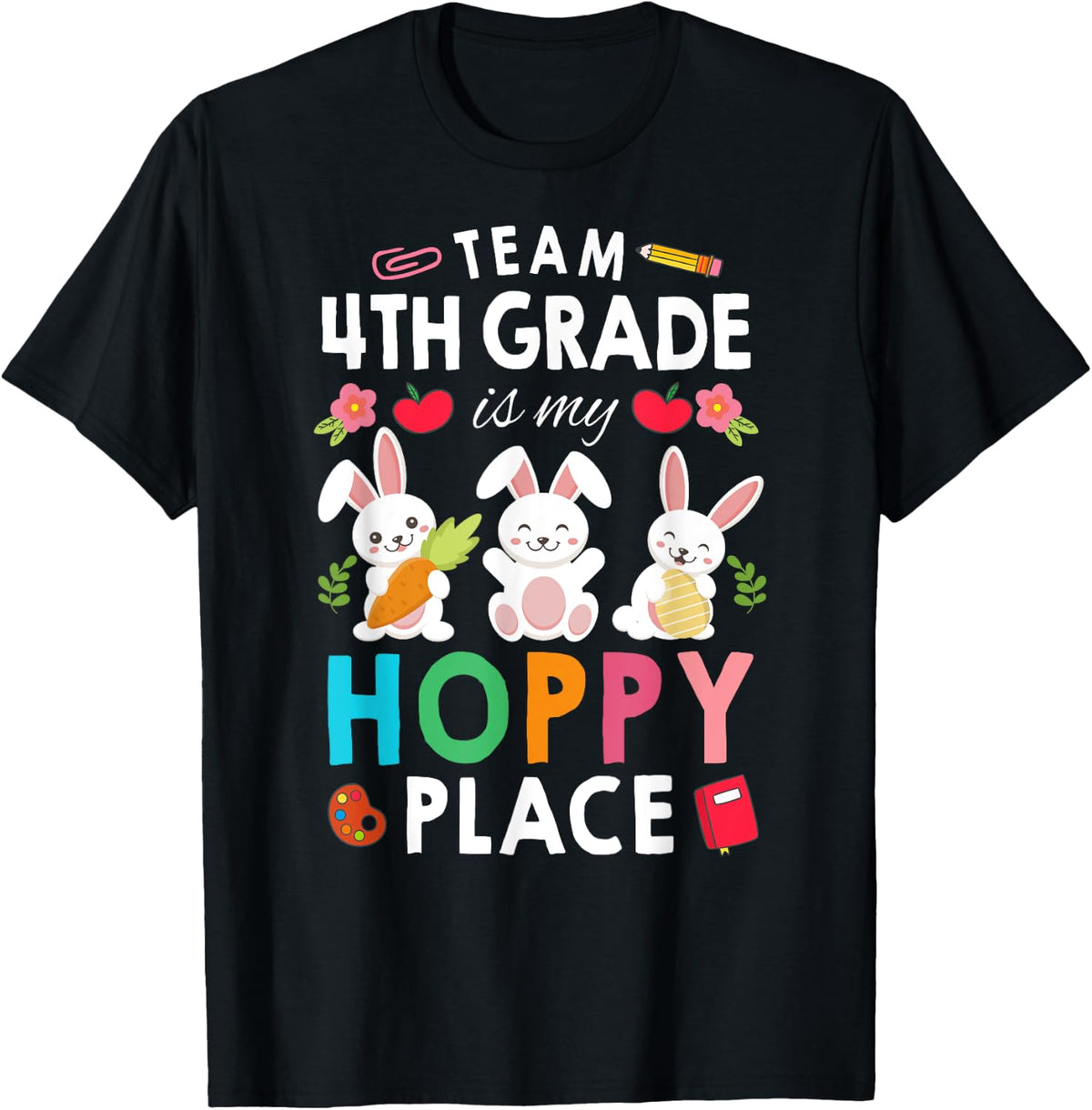 Team 4th Grade Is My Hoppy Place Easter Teacher Student T-Shirt for Men Women Kids T-Shirt | Google Shopping Optimized | High CTR Boost