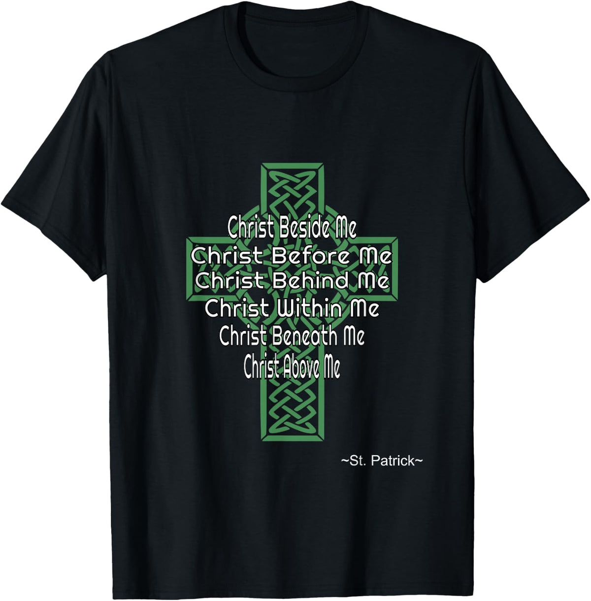 Celtic Cross Shirt St Patrick's Prayer Christian Gifts T-Shirt | Everyday Casual Wear