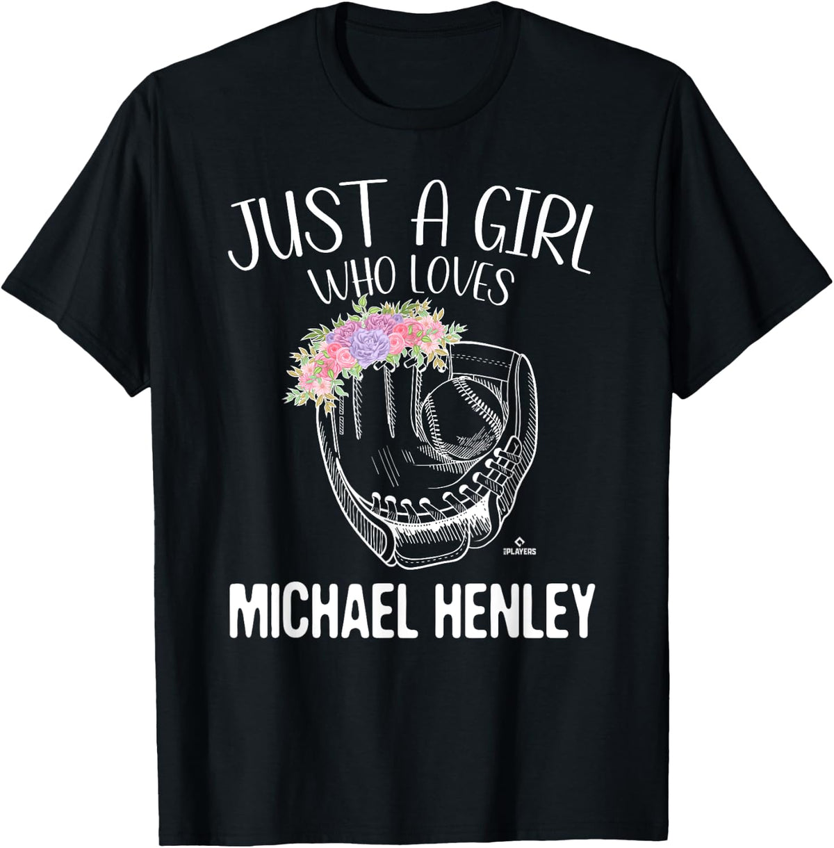 Just A Girl Who Loves Michael Henley Prospect Baseball Fan Apparel | Premium Quality