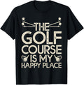The Golf Course Is My Happy Place Apparel | US Viral Pick | Perfect Gift Choice