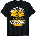 My Place To Restore The Soul - Delray Beach T-Shirt for Men Women Kids T-Shirt | Bestseller Style | Customer Favorite
