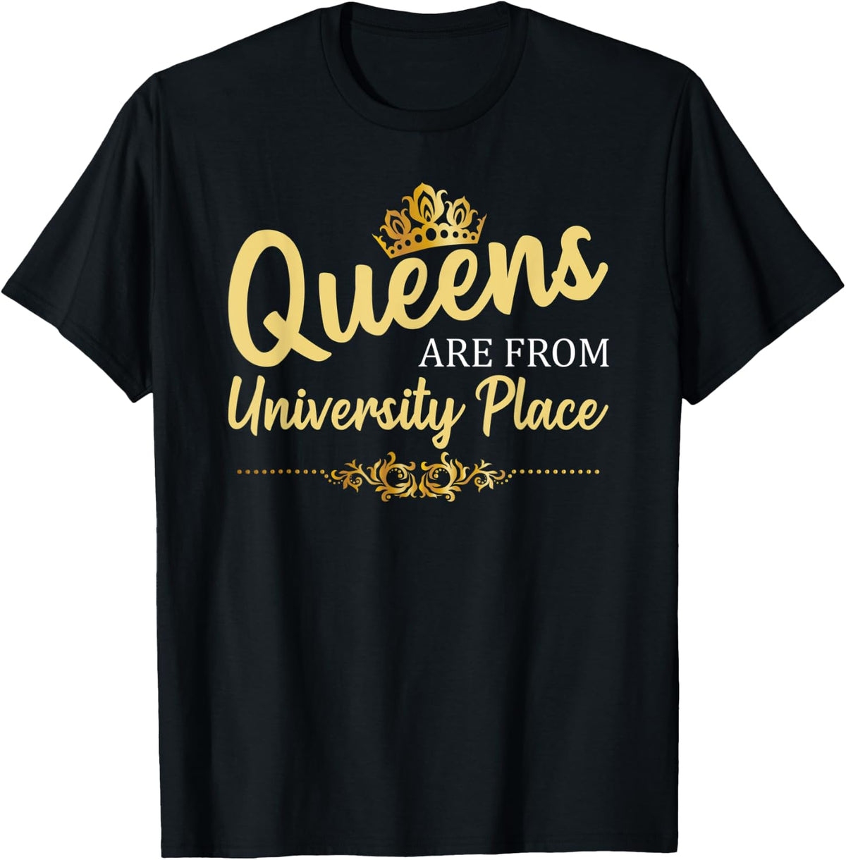Queens Are From UNIVERSITY PLACE WA WASHINGTON Funny Gift Apparel | Top Conversion Title | High CTR Boost