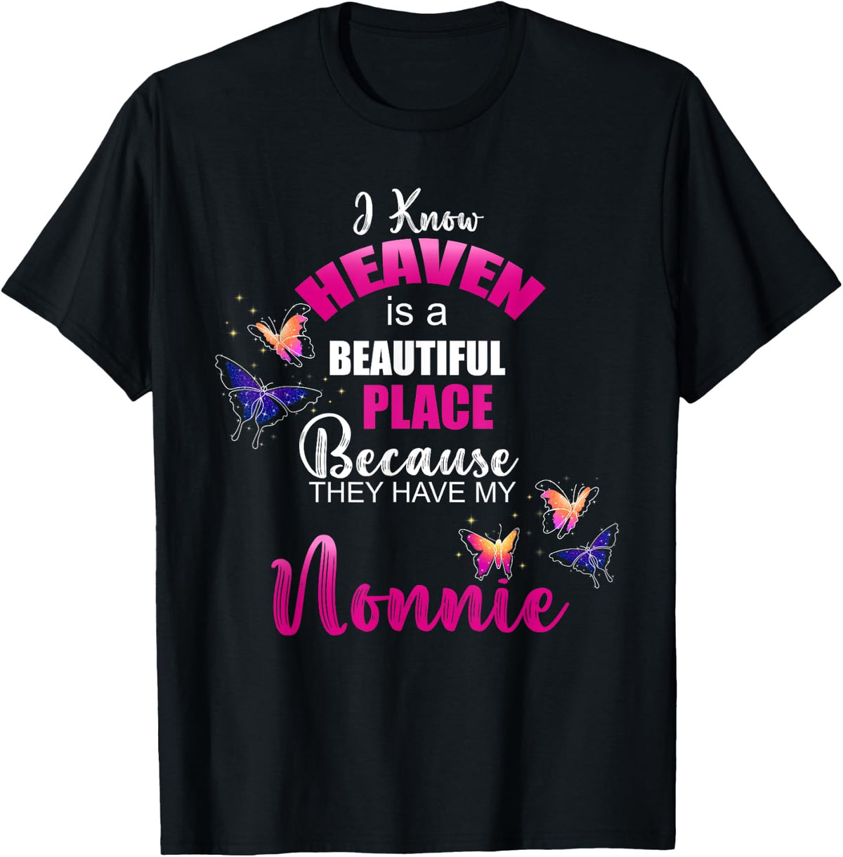 Heaven is Beautiful Place My NONNIE Angel Memorial Family Apparel | Trending 2025 | Daily Wear Essential