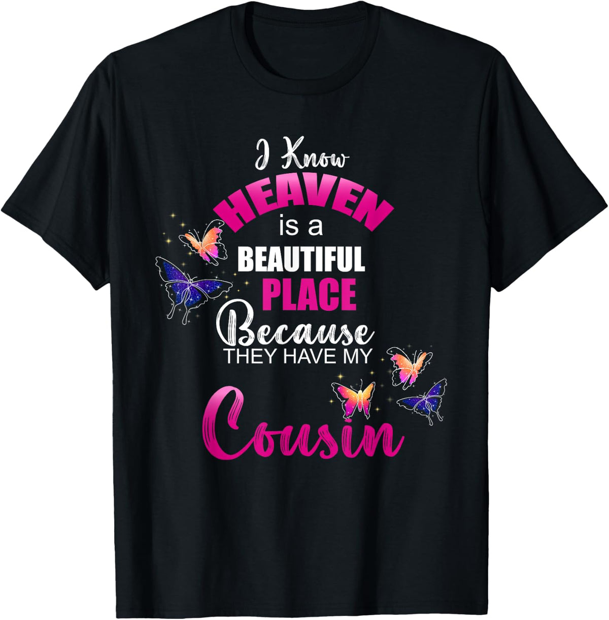 Heaven is Beautiful Place My COUSIN Angel Memorial Family Apparel | Bestseller Style | Aesthetic Casual Look