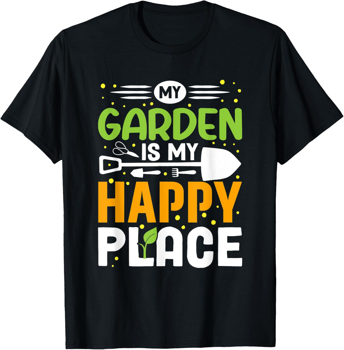 my garden is my happy place Apparel | Top Conversion Title | Perfect Gift Choice