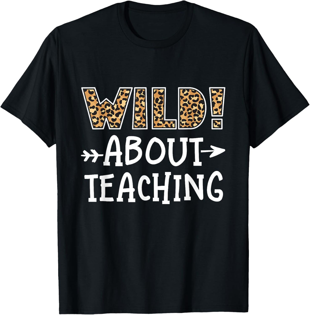 Wild About Teaching Leopard Print Teacher Cheetah School Men Women Kids Apparel Streetwear Style Fan Favorite