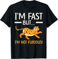 I m Fast But I m Not Furious Wildlife Animal Cheetah Apparel Streetwear Style Best Seller Look