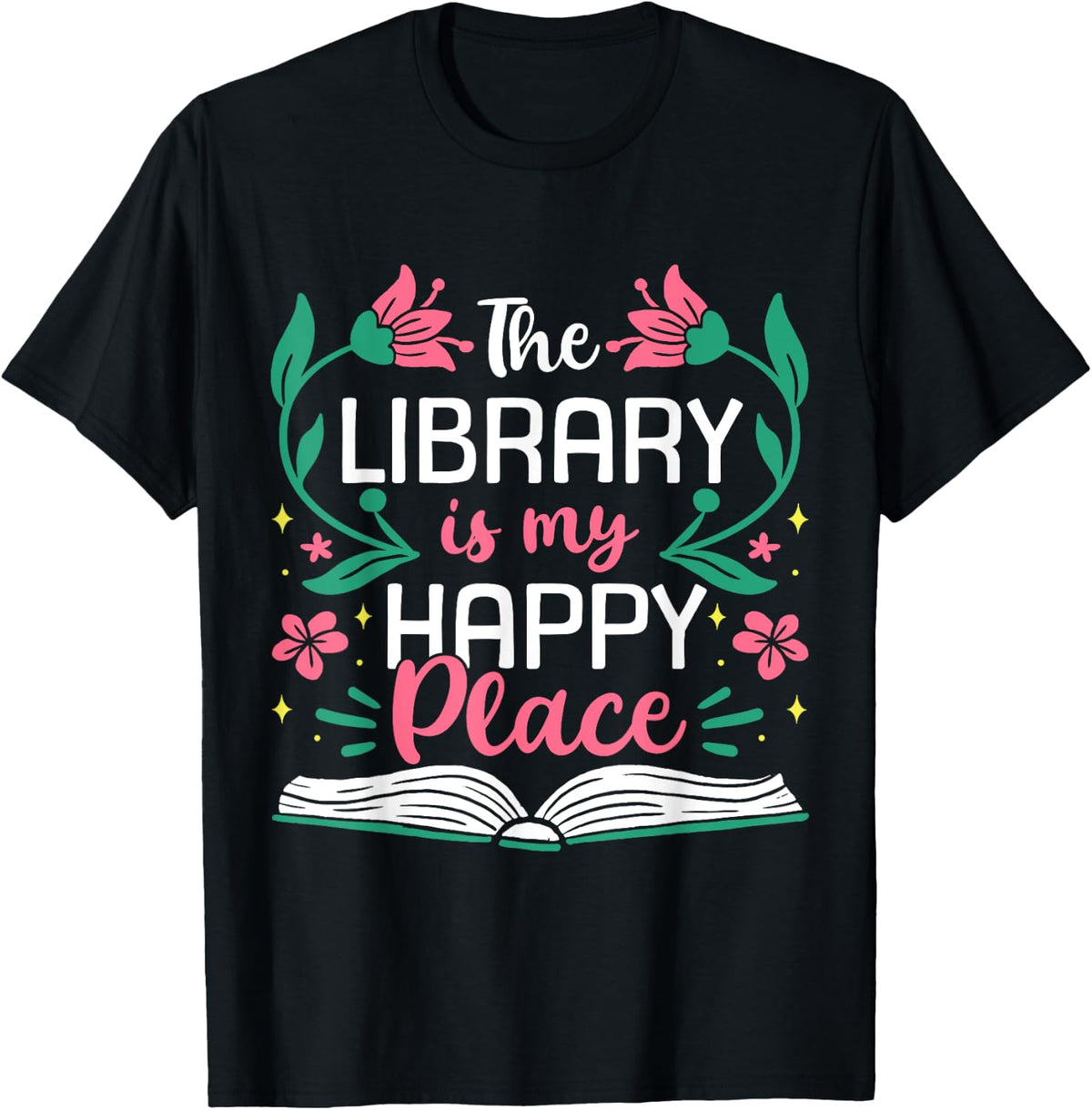 The Library Is My Happy Place Book Lover Gift Apparel | Premium Quality | Daily Wear Essential