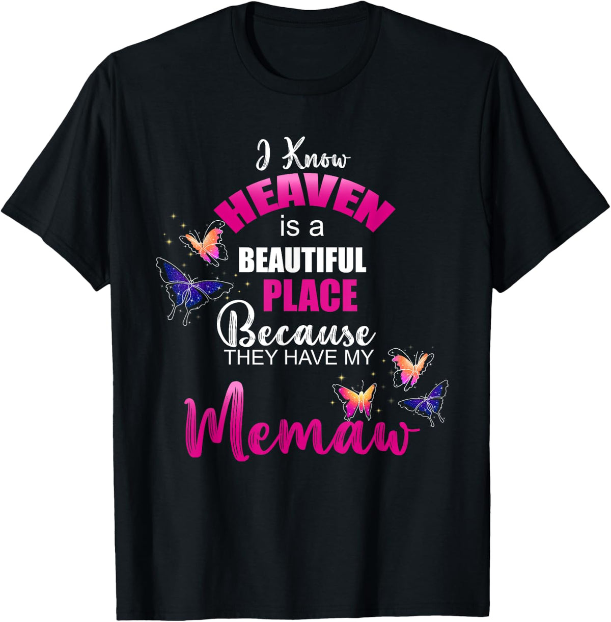 Heaven is Beautiful Place My MEMAW Angel Memorial Family Apparel | US Viral Pick | Top Rated Comfort