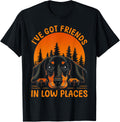 Dachshund Wiener Dog I've Got Friends In Low Places Apparel | High Search Volume | Top Rated Comfort