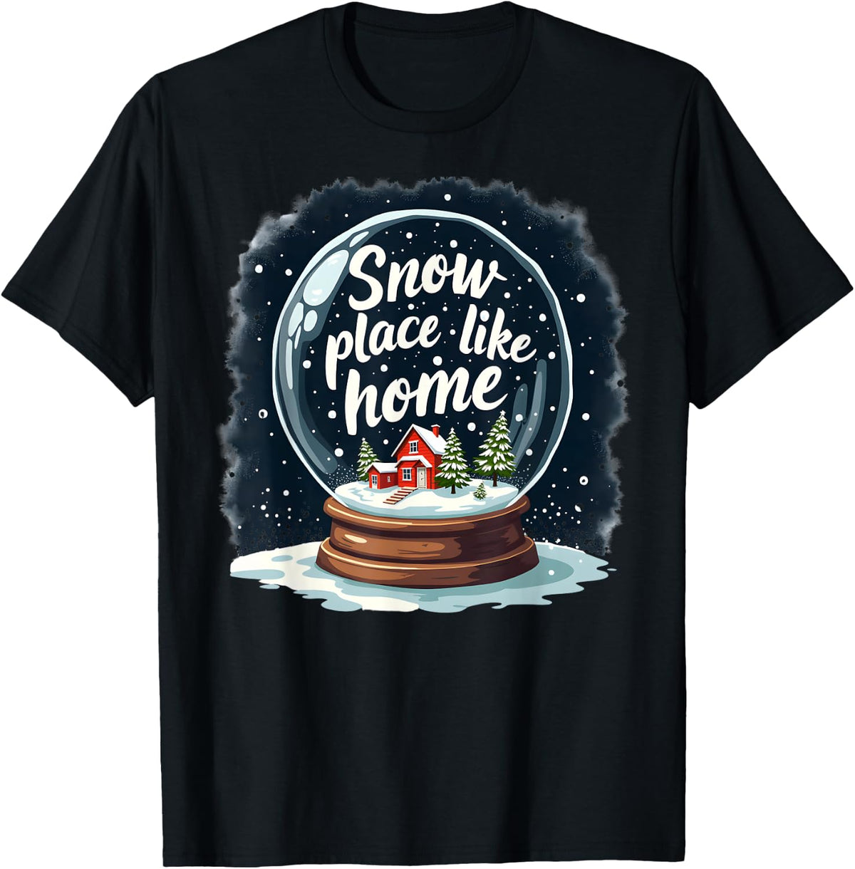 Snow Place Like Home Christmas Snow Globe Cozy Winter Apparel | US Viral Pick | High CTR Boost