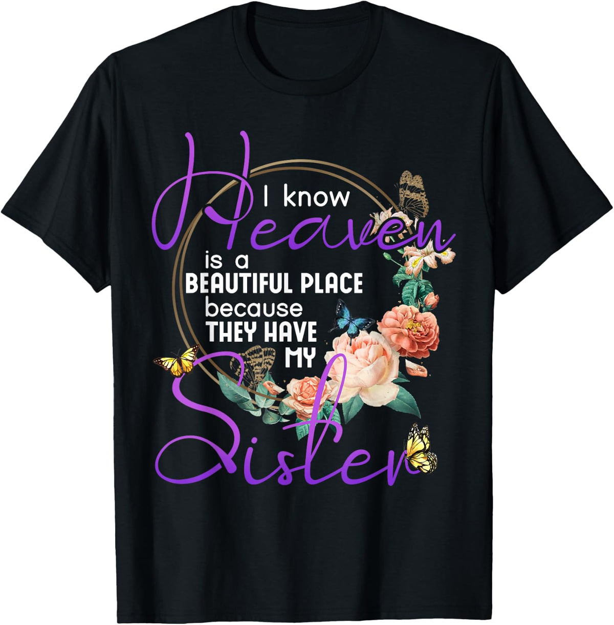 Sister I Know Heaven is a Beautiful Place Family Memorial Apparel | Trending 2025 | Aesthetic Casual Look