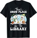 There's Snow Place Like The Library Books Lovers Christmas Apparel | Trending 2025 | Perfect Gift Choice
