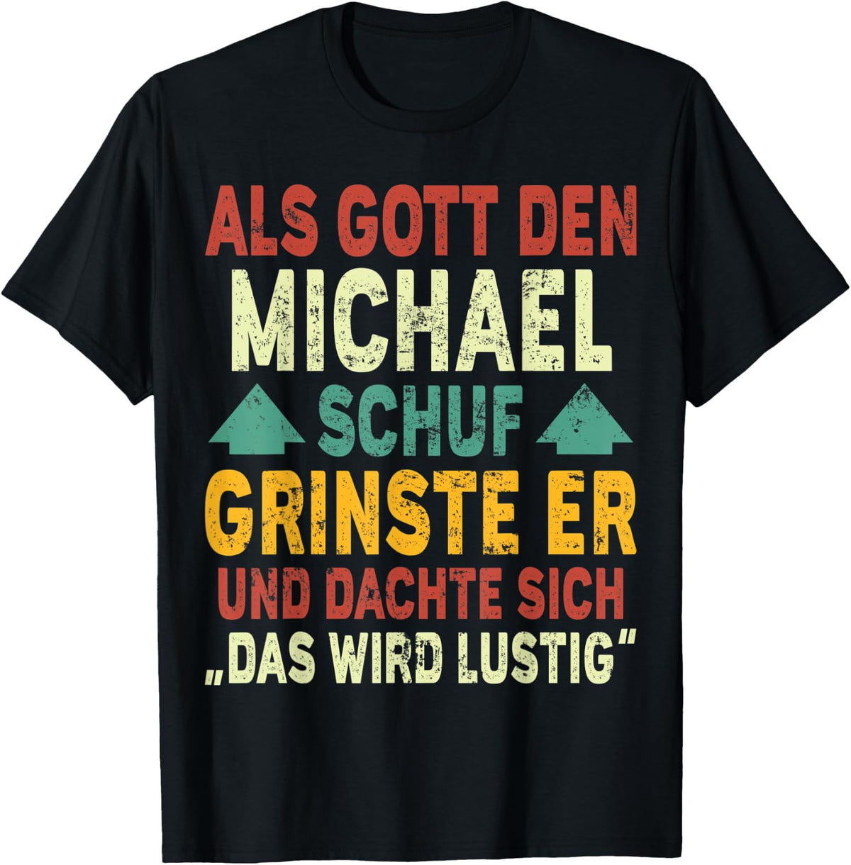 Mens Michael Name - As God den Michael Schuf Apparel | Perfect Gift Idea