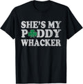 She's My Paddy Whacker Couples St Patricks Day Men Women Apparel | Everyday Casual Wear