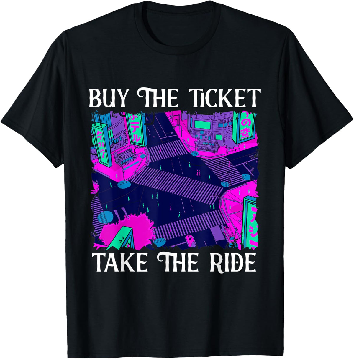 Buy the ticket take the ride Tokyo City Place Aesthetic Art Apparel | US Viral Pick | Aesthetic Casual Look