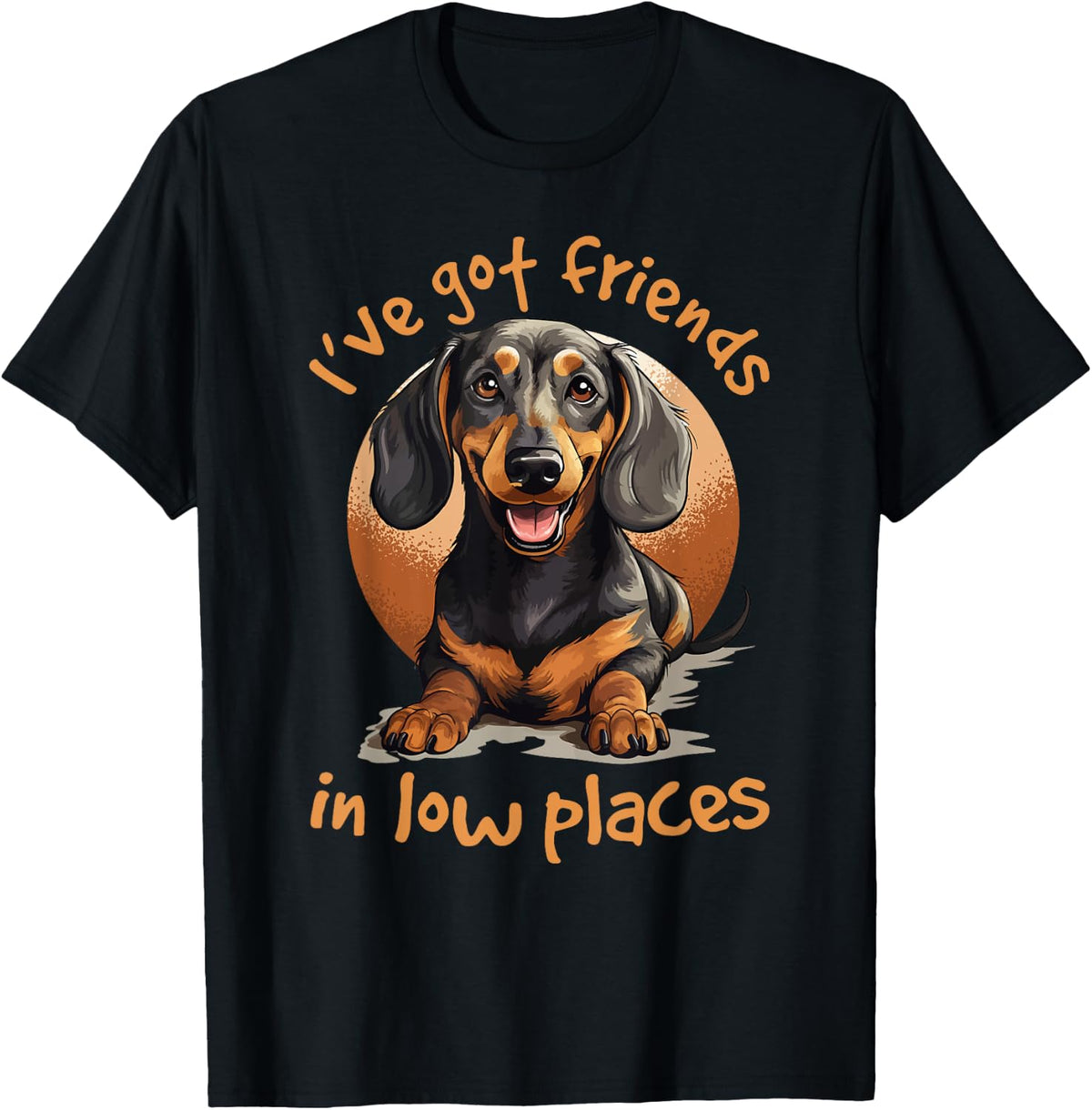 Dachshund wiener sausage dog I've Got Friends In Low Places T-Shirt for Men Women Girls Kids T-Shirt | Top Conversion Title | Daily Wear Ess...