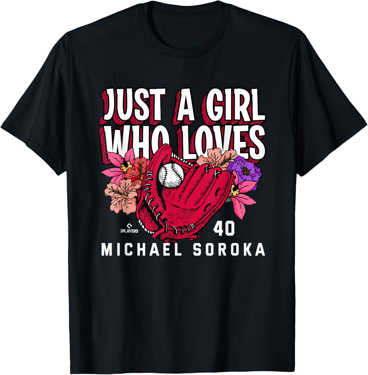 Just A Girl Who Loves Michael Soroka Atlanta MLBPA Apparel | Viral Streetwear Style