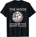 The Moon Is My Happy Place - Moon Lunar Space Apparel | Google Shopping Optimized | Top Rated Comfort