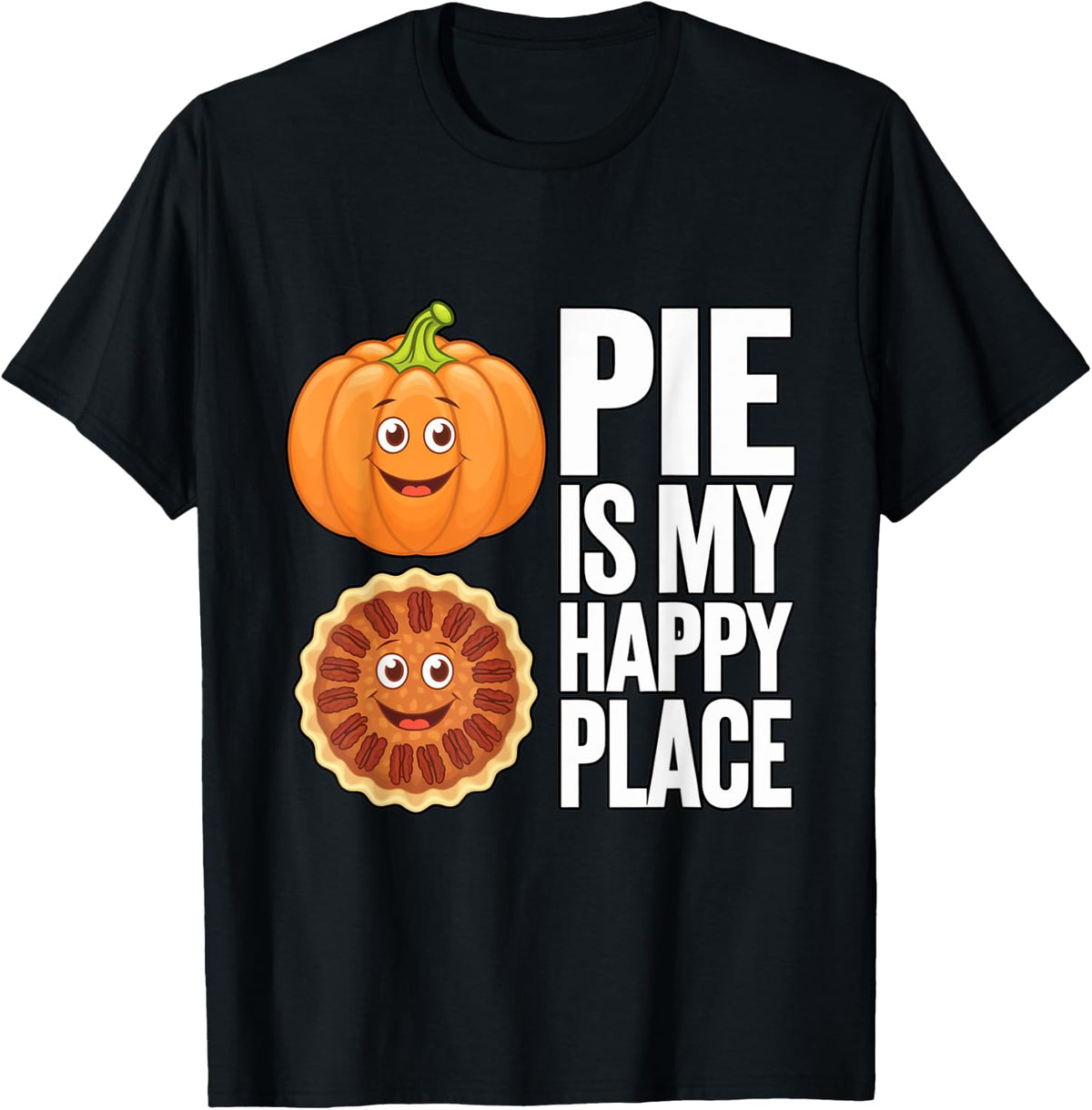 Pie Is My Happy Place Funny Thanksgiving Pumpkin Pecan Art Apparel | Google Shopping Optimized | Perfect Gift Choice