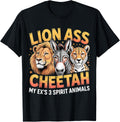 Lion Ass Cheetah My Ex s 3 Spirit Animals Divorce Apparel Viral TikTok Find Fan Favorite