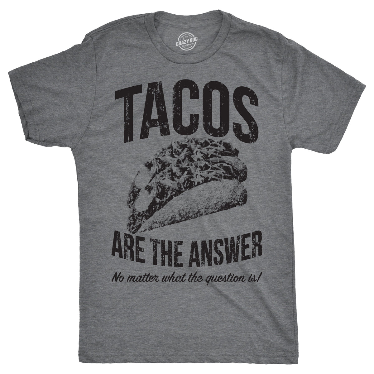 Tacos Are The Answer Shirt Bachelor Party Shirts Taco Shirt Taco Tuesday Mens Taco Shirt Funny Taco Shirt Fitness Taco Shirt Graphic Tee – Aesthetic Look · High-Quality Print