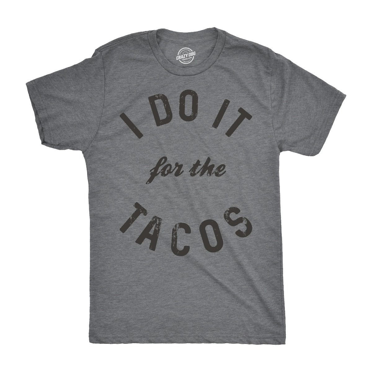 Taco T shirt I Do it for the Tacos Mens Funny Shirts Taco Tuesday I Love Tacos T shirt Taco Twosday Shirt Taco Party Graphic Tee – Soft Feel · Top Pick For Any Outfit