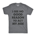 Act My Age Shirt Funny Guys Shirts With Quotes On Sarcasm Shirts Mens Funny T Shirt Sarcastic Mens Tshirt Offensive TShirt Graphic Tee – Premium Graphic · Top Pick For Any Outfit