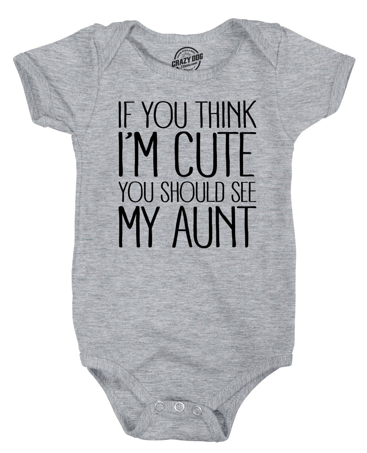 Baby Boy Underwear Baby Undershirts Funny Baby Clothes Rompers With Sayings Cute Romper If You Think Im Cute You Should See my Aunt Graphic Tee – Bold Style · High-Quality Print