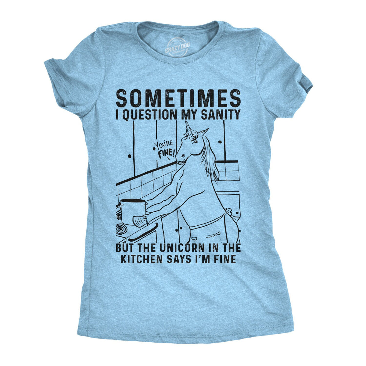 Unicorn Shirt Women Sometimes I Question My Sanity Unicorn In the Kitchen Shirt Womens Unicorn Top Unicorn Lovers Shirt I39m Fine Shirts Graphic Tee – Feel-Good Design · Perfect For Daily Wear