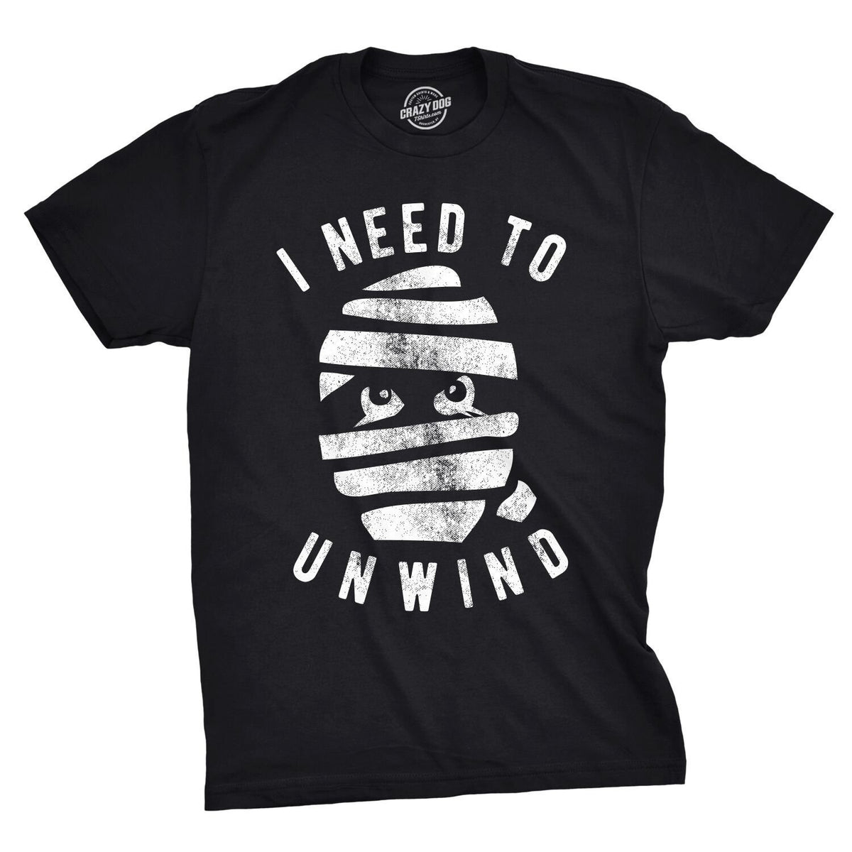 Mummy Shirt Halloween Shirt Mens Spooky Shirt Funny Halloween Shirt Halloween Costume Shirt Funny Halloween Clothes I Need To Unwind Graphic Tee – Cozy Vibes · Must-Have Style