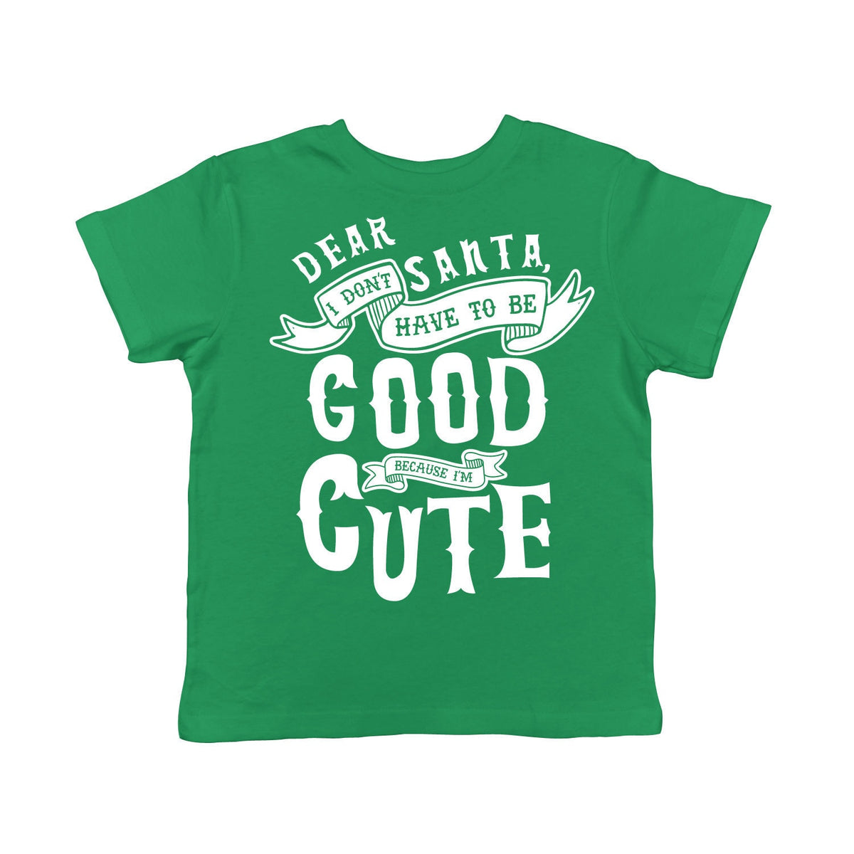 Toddler Dear Santa Tee Dear Santa I Dont Have To Be Good Im Cute Shirt Kids Christmas Shirt Toddler Festive Top Funny Kids Xmas Shirts Graphic Tee – Warm & Stylish · Perfect For Daily Wear