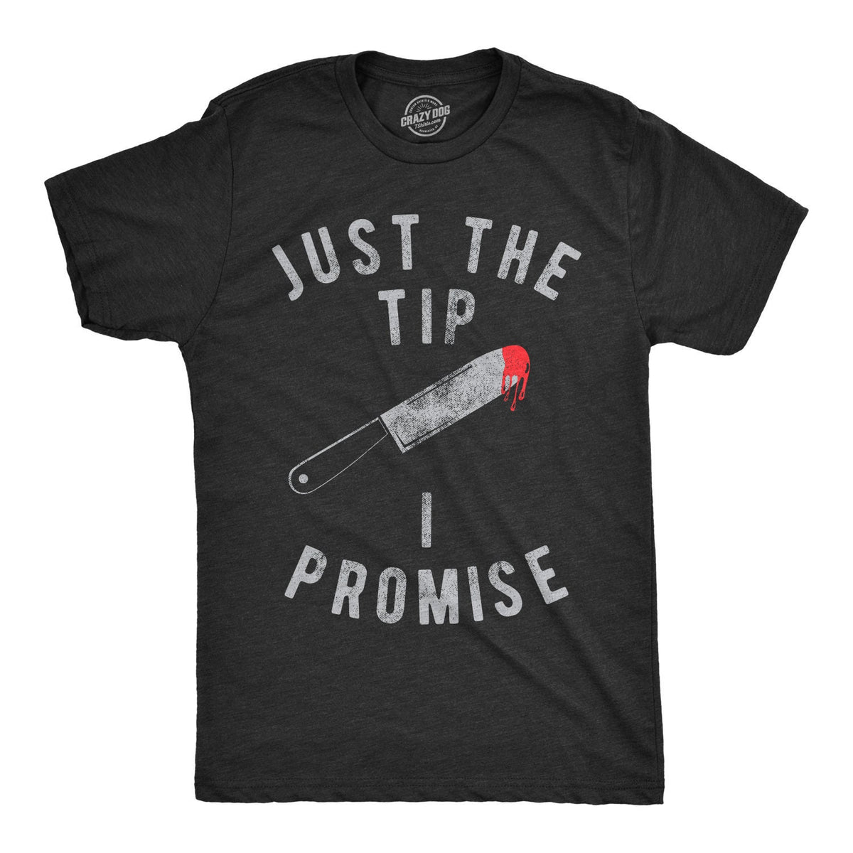 Knife Shirt Men Just The Tip I Promise Shirt Halloween Shirt Murder T Shirt Funny Halloween Shirt Death Shirt Halloween Costume Shirt Graphic Tee – Soft Feel · High-Quality Print