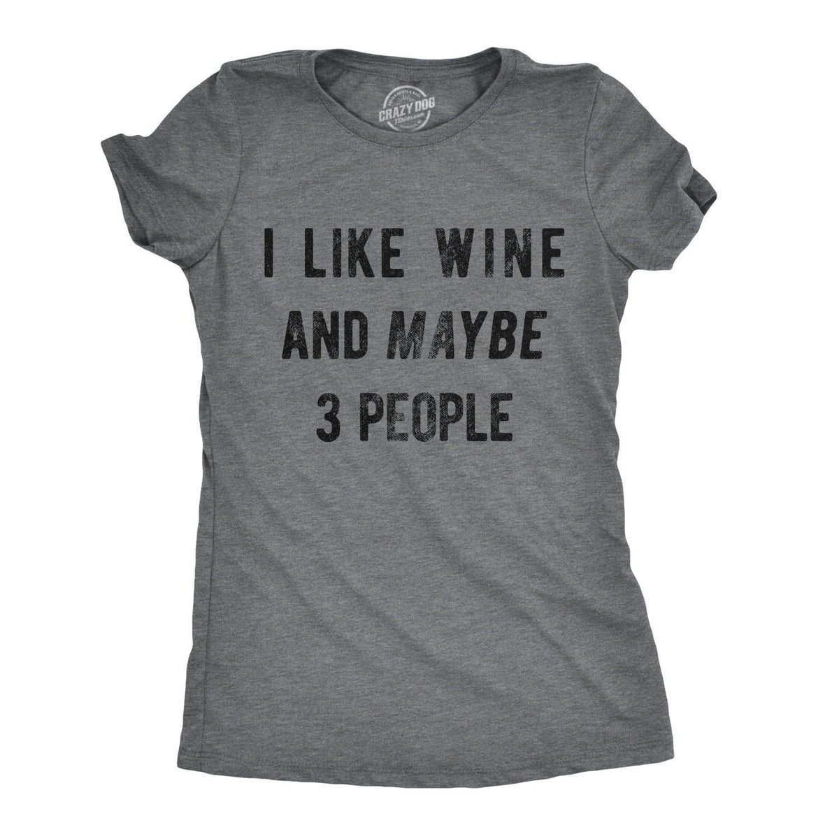 Funny Womens Wine Tshirts Wine Lover Gift Night Out Shirt Wine Tops Funny Womens Drinking Shirts I Like Wine And Maybe 3 People Graphic Tee – Easygoing Wear · Trending Graphic Apparel