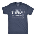 Funny Dad Family Shirt Sarcastic Shirts Family I Put A Turkey In That Oven Thanksgiving Shirts First Time Dad To Be Shirts Graphic Tee – Everyday Comfort · Great Gift For Fans
