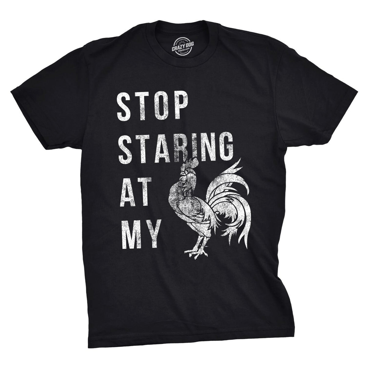 Stop Staring At My Cock Mens Cocky Shirt Cockerel Shirt Mens Rooster Shirt Funny Bird Shirt Farm Owners Gift Cool Tees Confident Tee Graphic Tee – Warm & Stylish · Perfect For Daily Wear