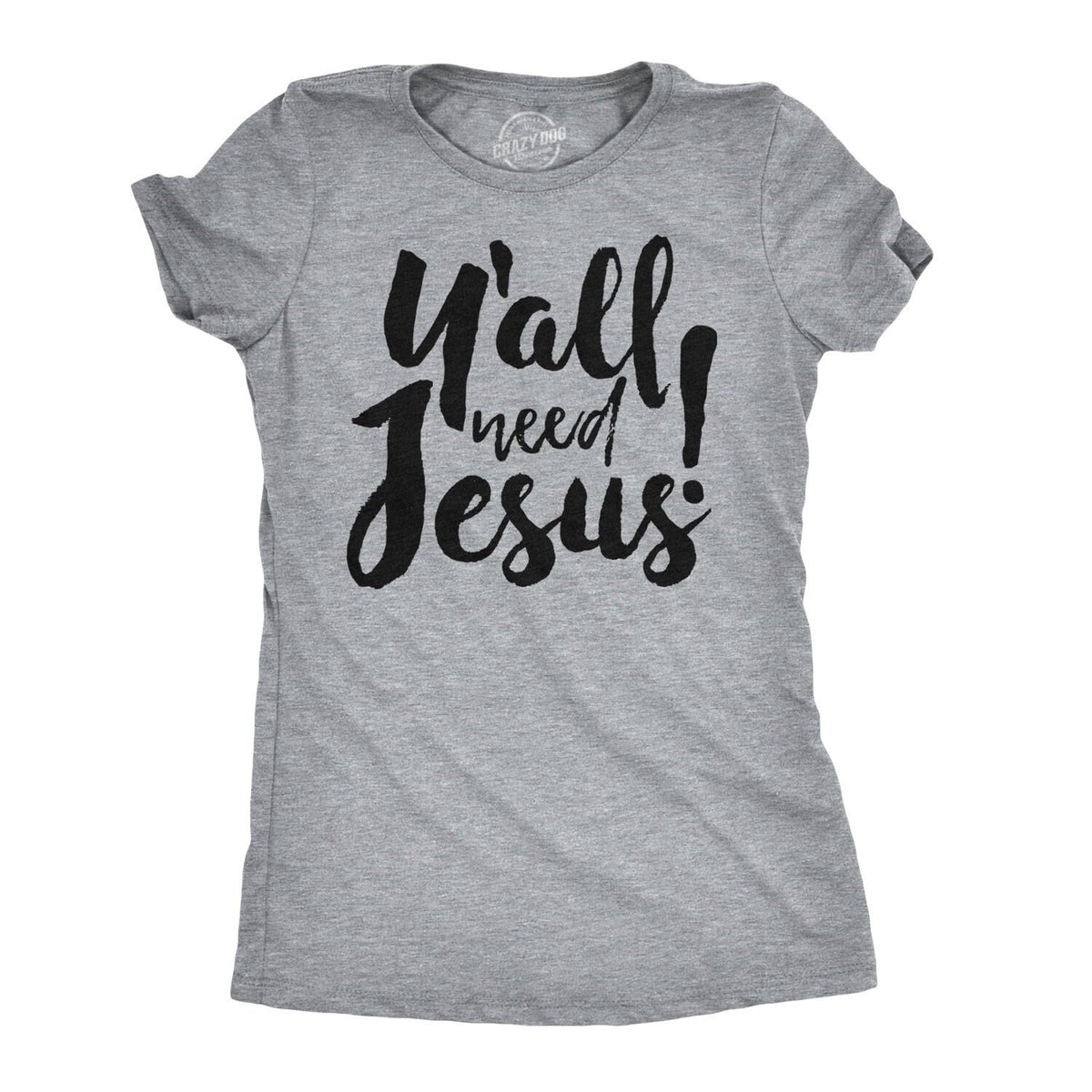 Preacher Shirt Yall need Jesus Shirt Womens Jesus T shirt Funny Jesus Shirt Southern Religious Jesus Shirt Womens Religious Shirt Graphic Tee – Everyday Comfort · Perfect For Daily Wear