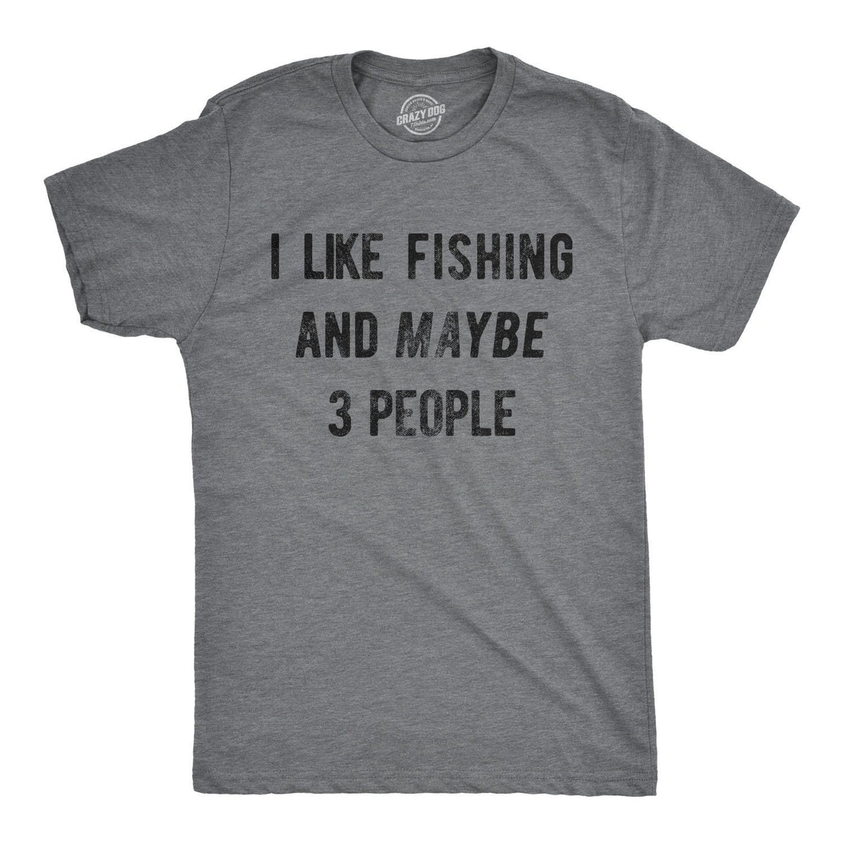 Sarcastic Fishing Shirt Fishing Lovers Gifts Funny Fishing Shirts Fisherman Shirts I Like Fishing And Maybe 3 People Rather Be Fishing Graphic Tee – Feel-Good Design · Great Gift For Fans