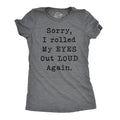 Attitude T Shirt Sorry I Rolled My Eyes Out Loud Again Shirt Sarcastic Shirts Women Funny Womens Shirt Offensive Shirt for Women Graphic Tee – Bold Style · Must-Have Style