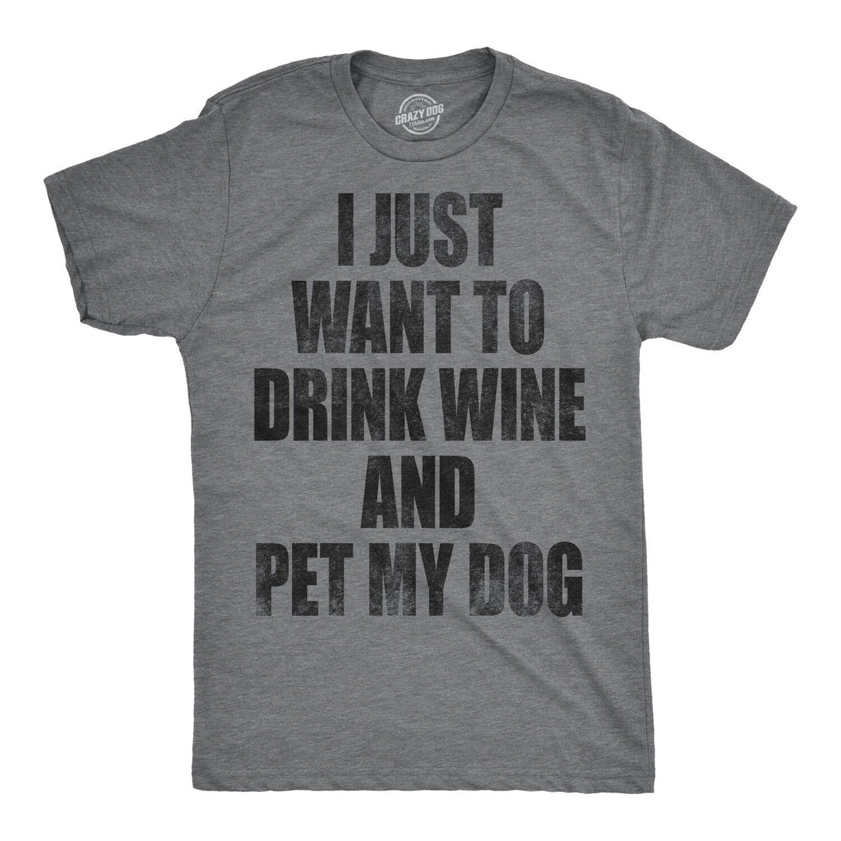 Funny Dog Shirt Mens Dog T shirt Gift For Dog Lovers Dog Dad Shirt Wine Lover Gift I Just Want To Drink Wine And Pet My Dog Shirt Graphic Tee – Bold Style · Top Pick For Any Outfit