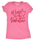 Wine Is My Valentine Shirt Women Wine Glass Tee For Girlfriend Wife Anniversary Gift Pink Valentines Night Out Shirt Woman Graphic Tee – Soft Feel · Perfect For Daily Wear