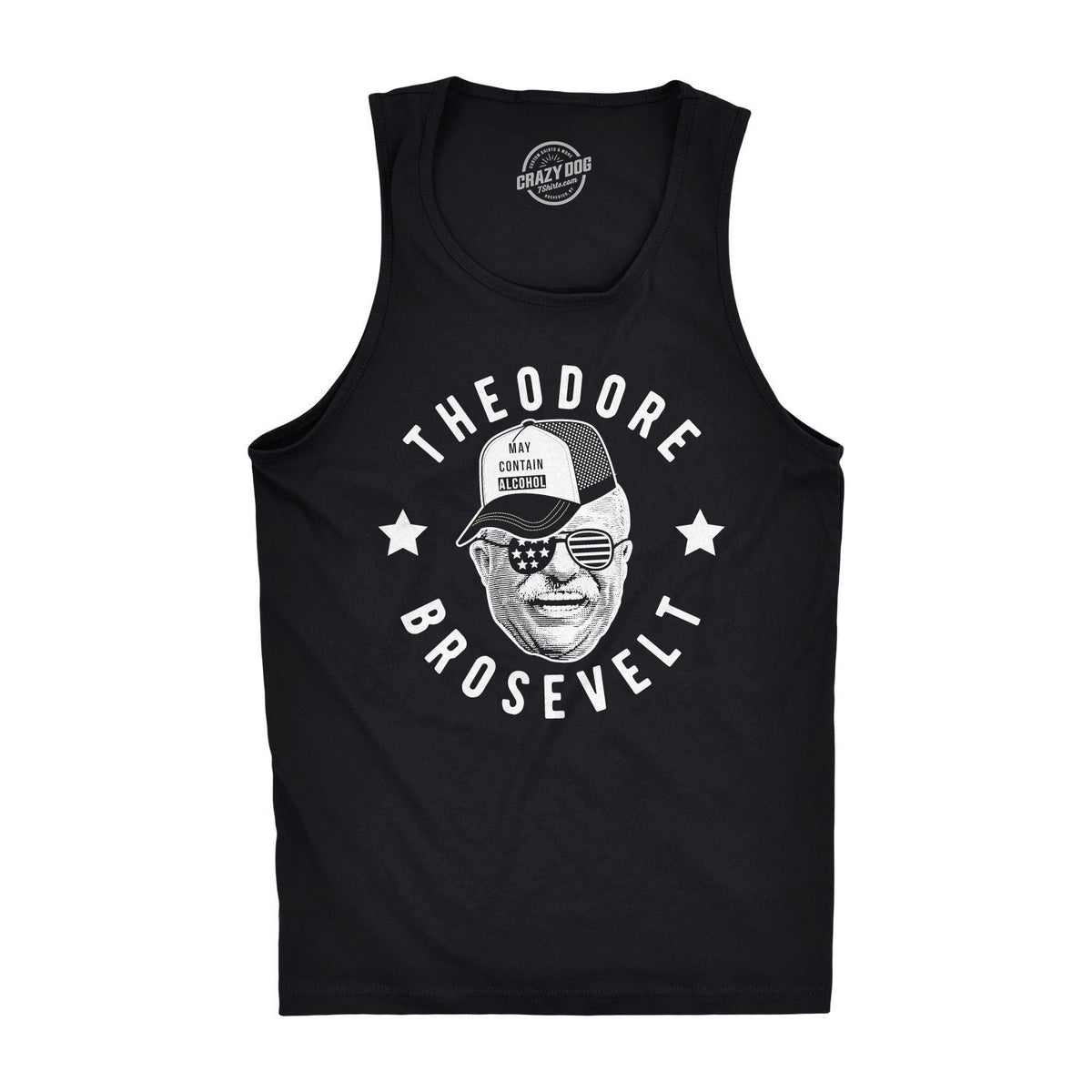 Theodore Brosevelt Patriotic Mens Tank Independence Day Guys Tank Top 4th Of July Party Drinking Shirt Funny Quote USA President Tank Tank Top – Feel-Good Design · Trending Graphic Apparel