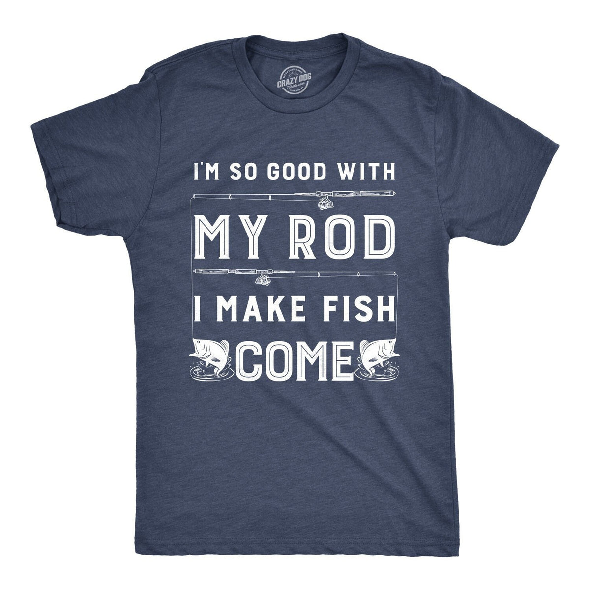 Funny Mens Fishing T shirt Rude Innuendo Angling Shirt Offensive Fisherman Loose Fit Tee Joke Fishing Gifts Rod Make Fish Come Graphic Tee – Easygoing Wear · High-Quality Print