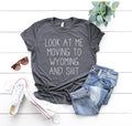 Moving to Wyoming Gifts Moving to Wyoming Shirt Moving to Wyoming Tshirt Moving to Wyoming Birthday Gifts for Men and Women Moving Away Graphic Tee – Fan Favorite · Perfect For Daily Wear