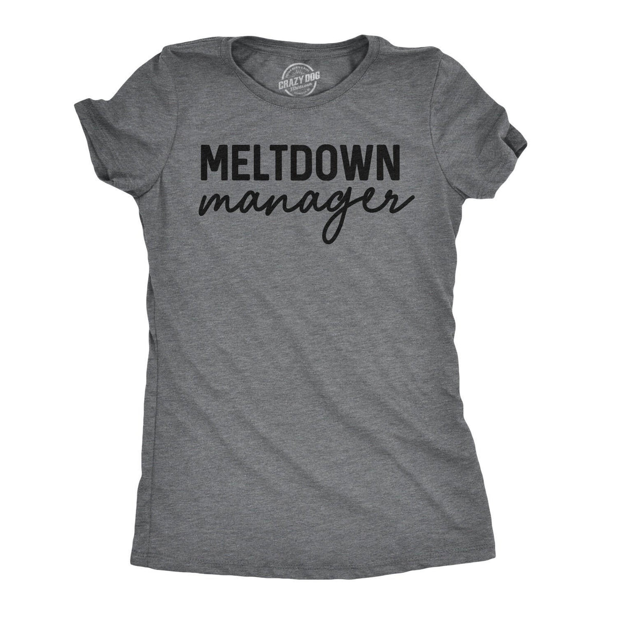 Sassy Shirts Women Crazy Shirt Shirts With Funny Sayings Funny Womens Shirt Offensive Shirt Meltdown Manager Mother39s Day Gifts Graphic Tee – Premium Graphic · Trending Graphic Apparel