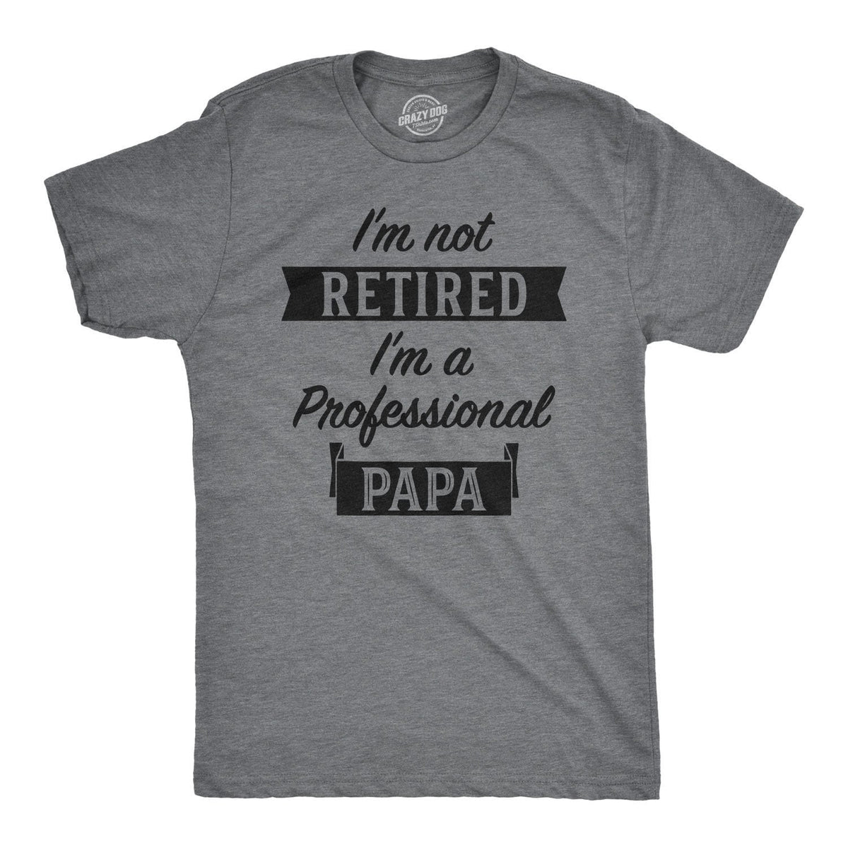 I39m Retired Shirt Not Retired Professional Papa Shirt Funny Grandpa Shirt Happy Retirement T Retirement Gifts Men Enjoy Retirement Graphic Tee – Aesthetic Look · Perfect For Daily Wear