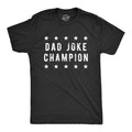 Funny Fathers Day Gift Dad Joke Champion Funny Dad T Shirt Joke Dad Tee Dad To Be Gift Funny T Shirt For Dad Dad Jokes Father39s Day Graphic Tee – Feel-Good Design · Trending Graphic Apparel