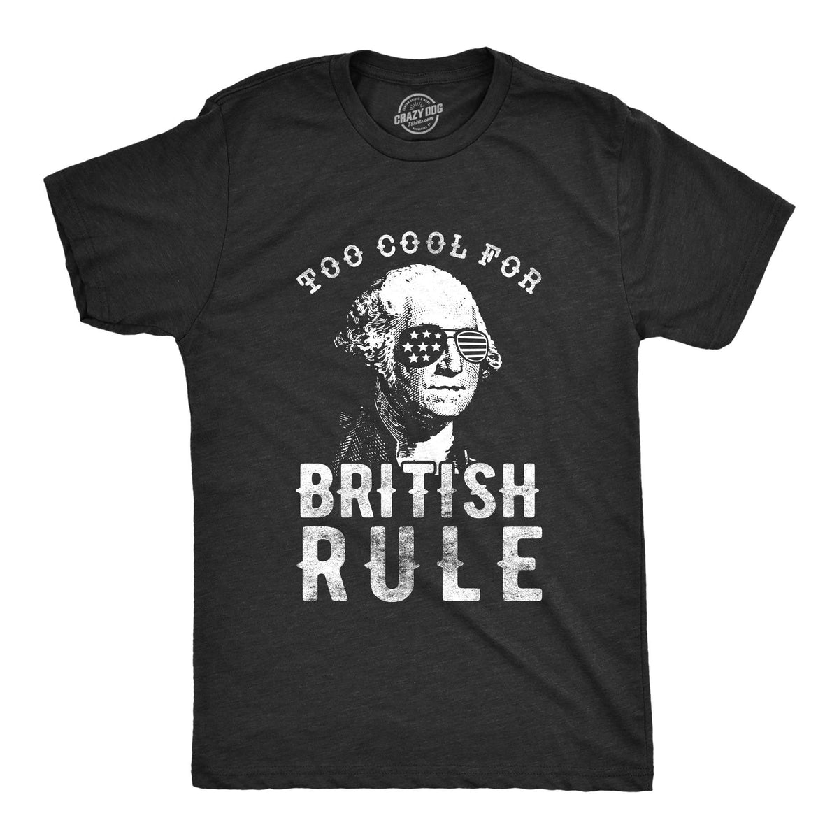 George Washington Shirt Too Cool For British Rule Independence Day Shirt 4th Of July Shirt Patriotic Shirt America Shirt Murica Shirt Graphic Tee – Cozy Vibes · Perfect For Daily Wear