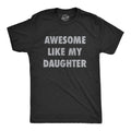 Awesome Like My DaughterDad Daughter Shirt Funny Mens Tshirt Tshirt for Dads Fathers Day Gift Dad of Daughters Shirt Graphic Tee – Soft Feel · Trending Graphic Apparel